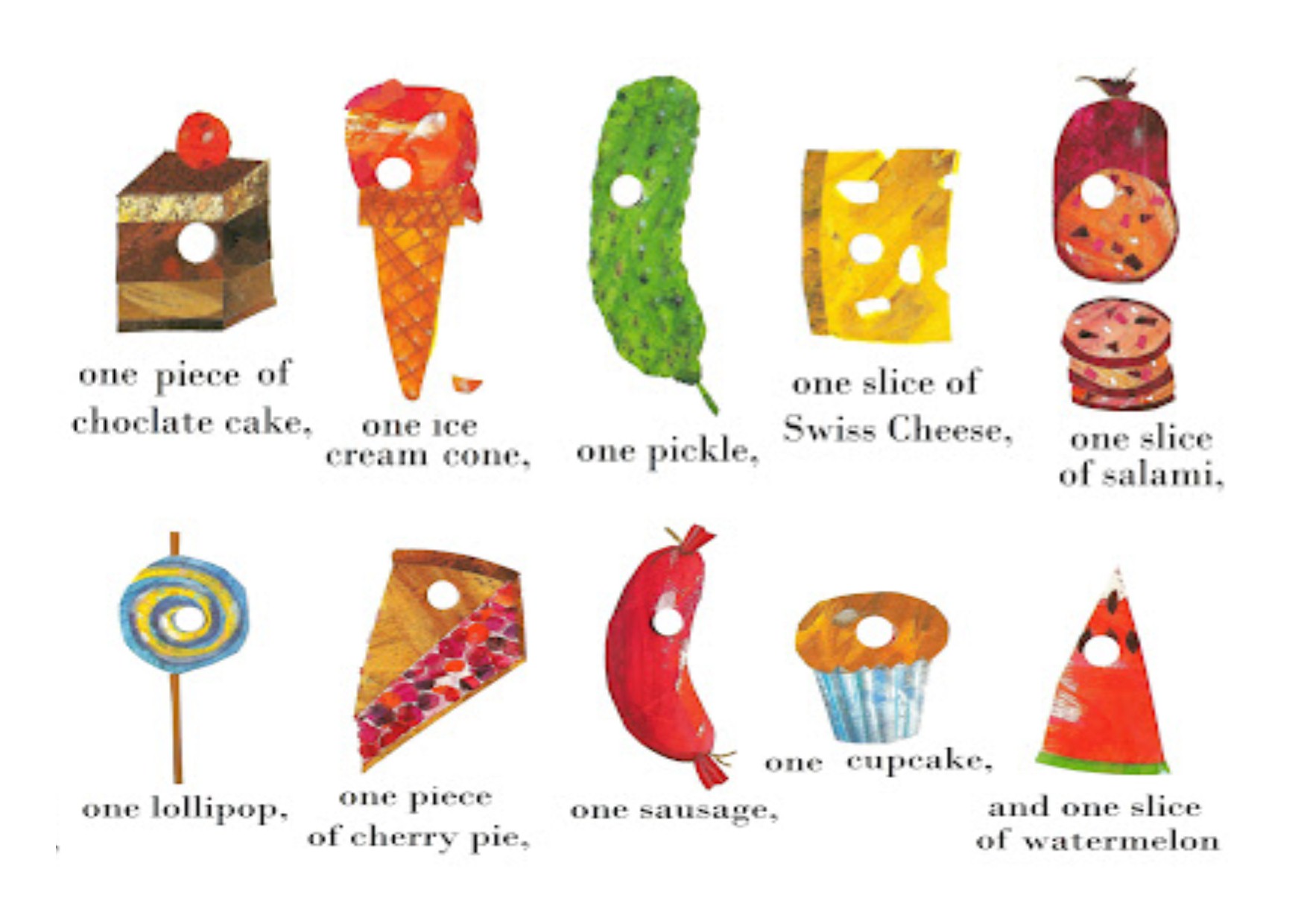 The Very Hungry Caterpillar Have kids, they said. It'll be fun, they